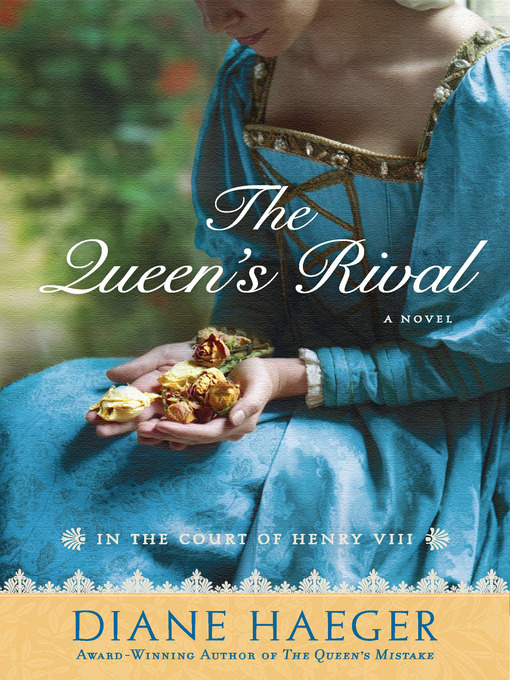Title details for The Queen's Rival by Diane Haeger - Available
